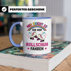Rollschuh Tasse "Mir reicht es" | Lustiger Spruch für Skater – Blau [farbe:blau]