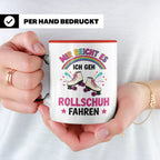 Rollschuh Tasse "Mir reicht es" | Lustiger Spruch für Skater – Rot [farbe:rot]