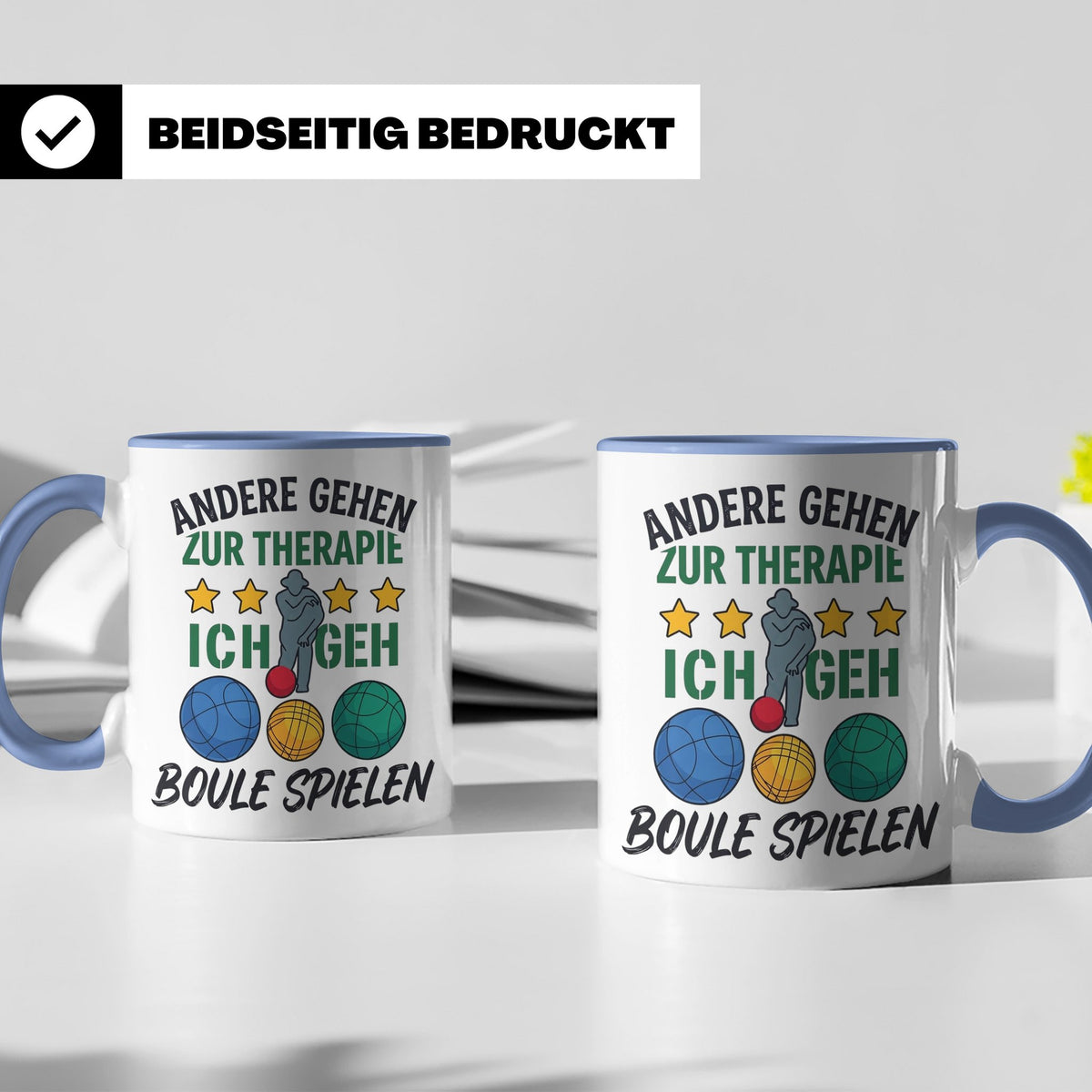 Boule Tasse mit Spruch Andere gehen zur Therapie ich geh Bou – Blau [farbe:blau]