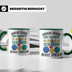 Boule Tasse mit Spruch Andere gehen zur Therapie ich geh Bou – Grün [farbe:grün]