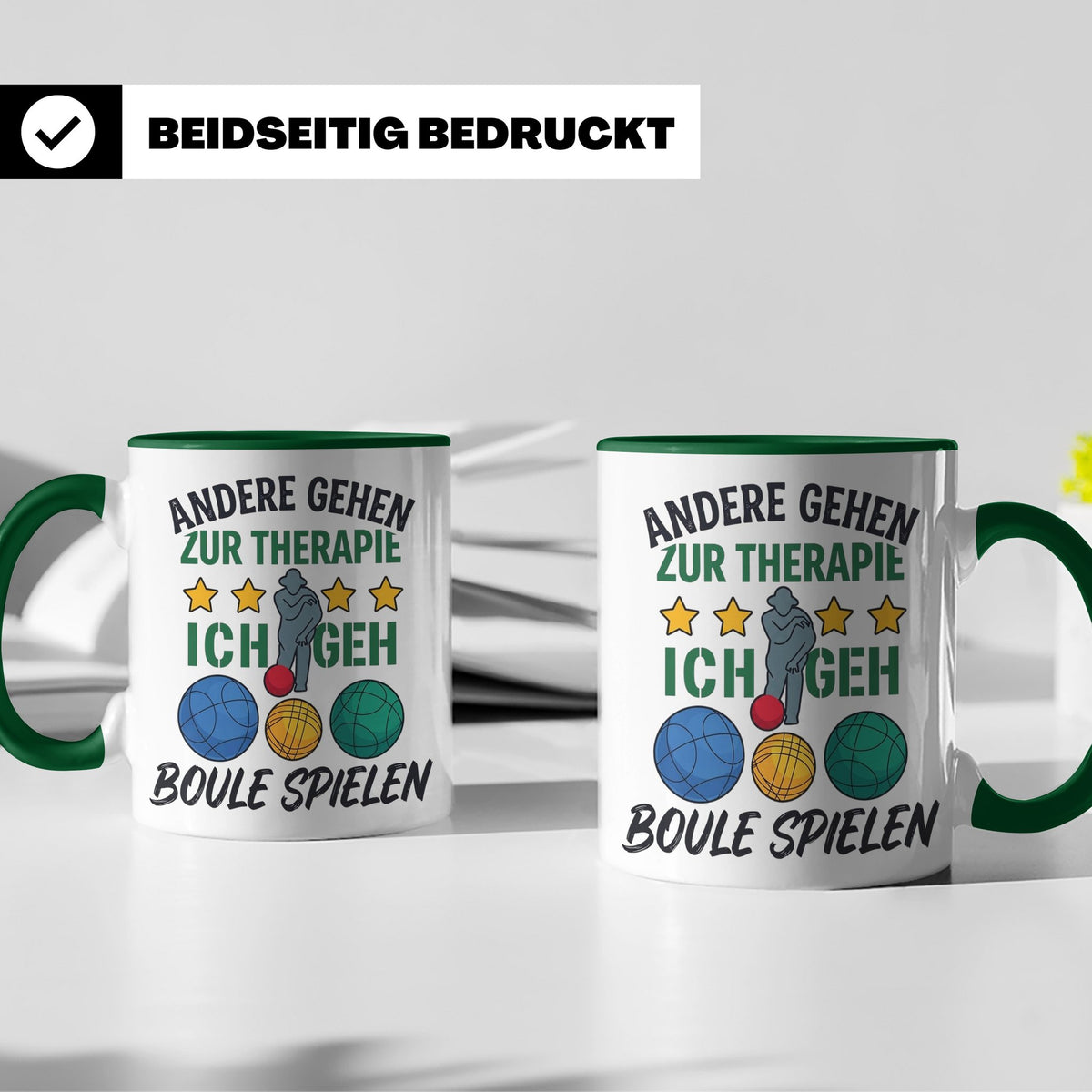 Boule Tasse mit Spruch Andere gehen zur Therapie ich geh Bou – Grün [farbe:grün]