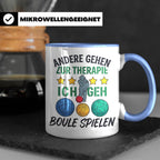 Boule Tasse mit Spruch Andere gehen zur Therapie ich geh Bou – Blau [farbe:blau]