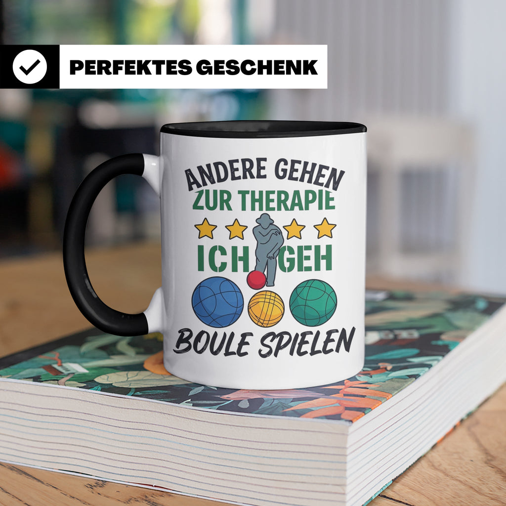 Boule Tasse mit Spruch Andere gehen zur Therapie ich geh Bou – Schwarz [farbe:schwarz]