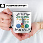 Boule Tasse mit Spruch Andere gehen zur Therapie ich geh Bou – Schwarz [farbe:schwarz]