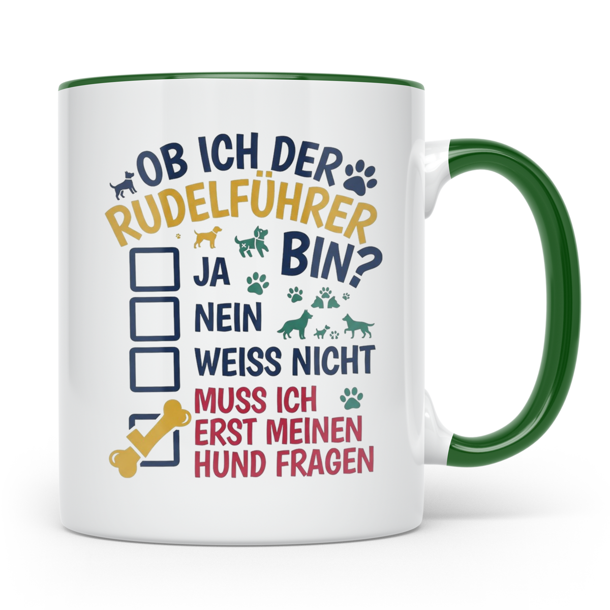 Hundetasse Rudelführer lustiger Spruch, Muss erst meinen Hun – Grün [farbe:grün]