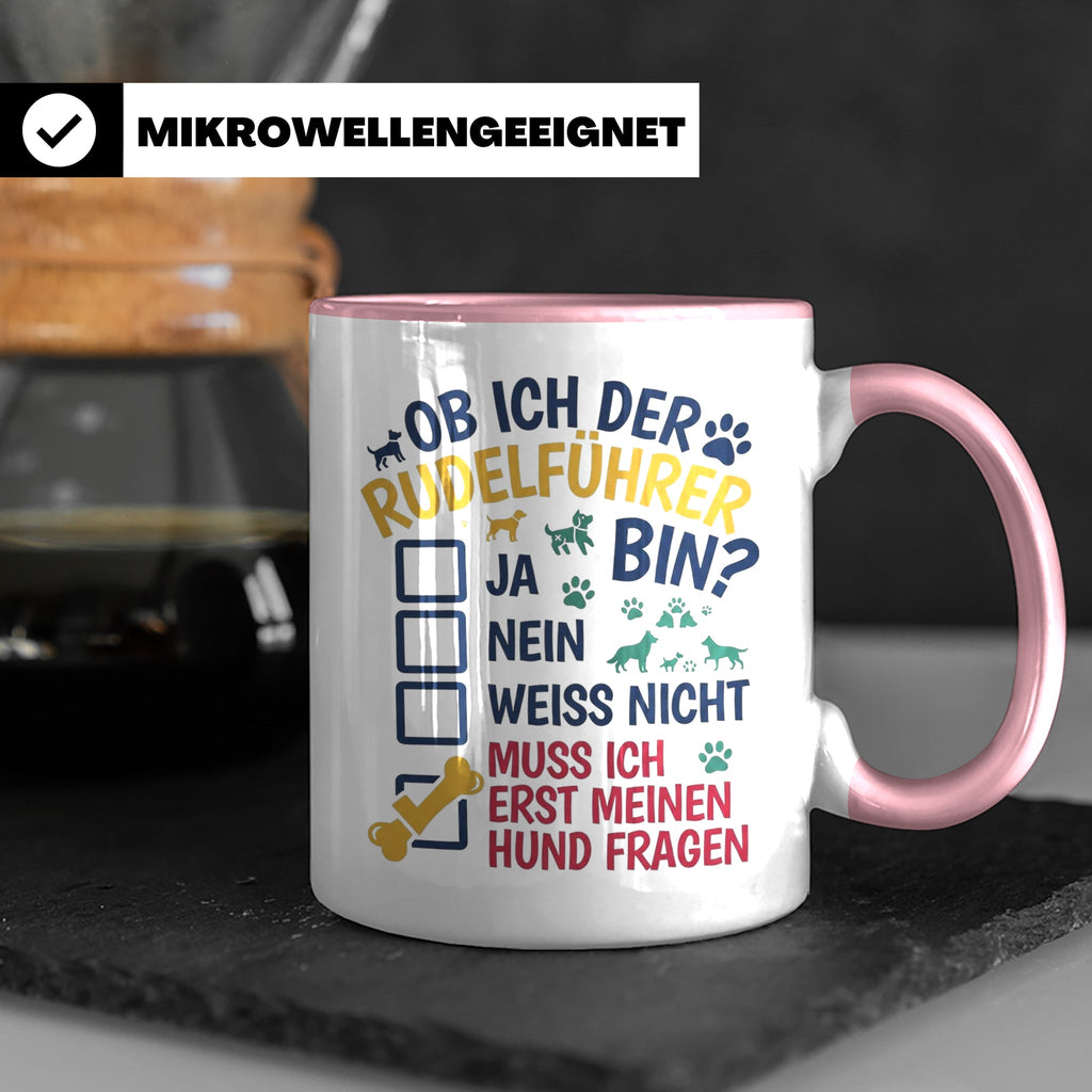 Hundetasse Rudelführer lustiger Spruch, Muss erst meinen Hun – Rosa [farbe:rosa]