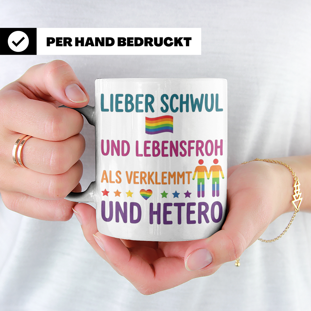 Schwul Tasse mit Spruch Lieber schwul und lebensfroh | Gay P – Weiß [farbe:weiß]