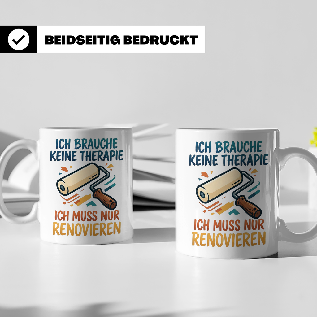 Renovieren Tasse mit Spruch Ich brauche keine Therapie | Ges – Weiß [farbe:weiß]