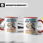 Renovieren Tasse mit Spruch Ich brauche keine Therapie | Ges – Rot [farbe:rot]