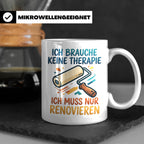 Renovieren Tasse mit Spruch Ich brauche keine Therapie | Ges – Weiß [farbe:weiß]