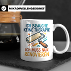 Renovieren Tasse mit Spruch Ich brauche keine Therapie | Ges – Weiß [farbe:weiß]
