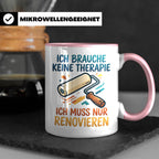 Renovieren Tasse mit Spruch Ich brauche keine Therapie | Ges – Rosa [farbe:rosa]