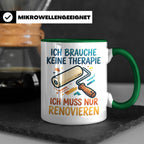 Renovieren Tasse mit Spruch Ich brauche keine Therapie | Ges – Grün [farbe:grün]