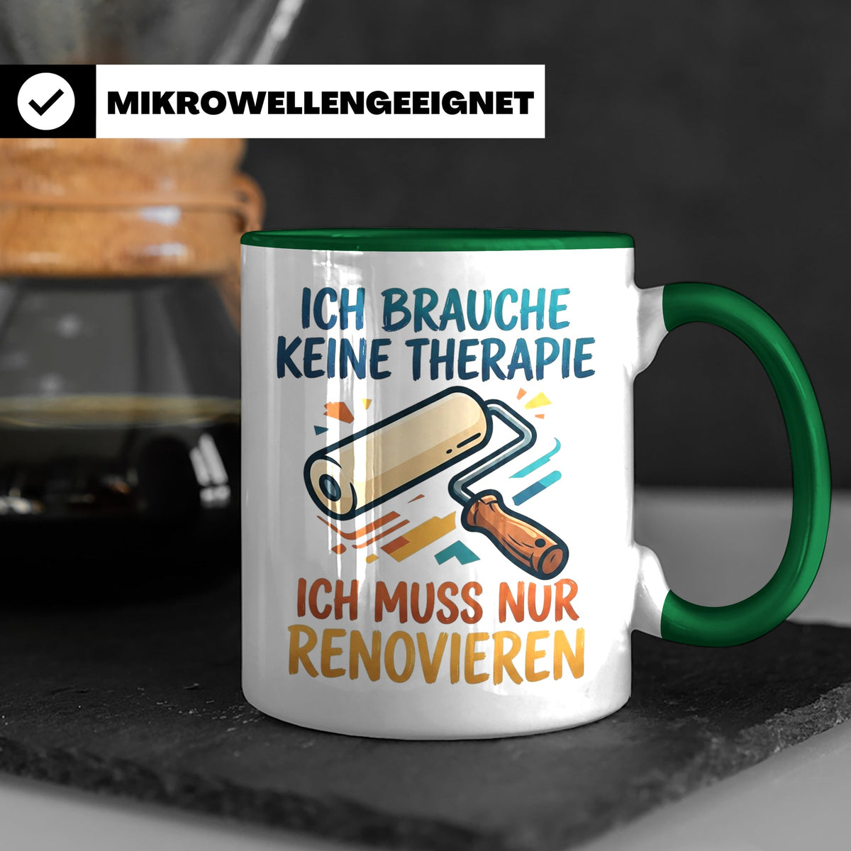 Renovieren Tasse mit Spruch Ich brauche keine Therapie | Ges – Grün [farbe:grün]