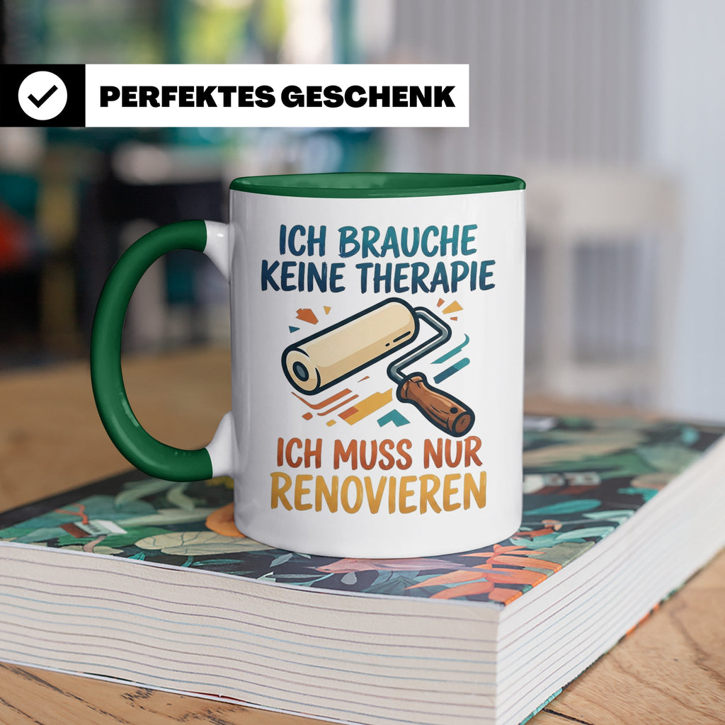 Renovieren Tasse mit Spruch Ich brauche keine Therapie | Ges – Grün [farbe:grün]