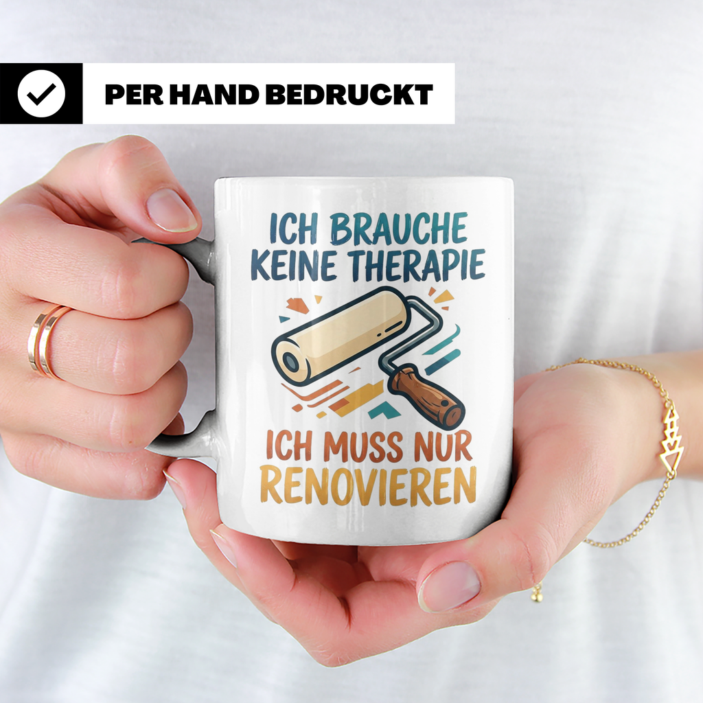 Renovieren Tasse mit Spruch Ich brauche keine Therapie | Ges – Weiß [farbe:weiß]