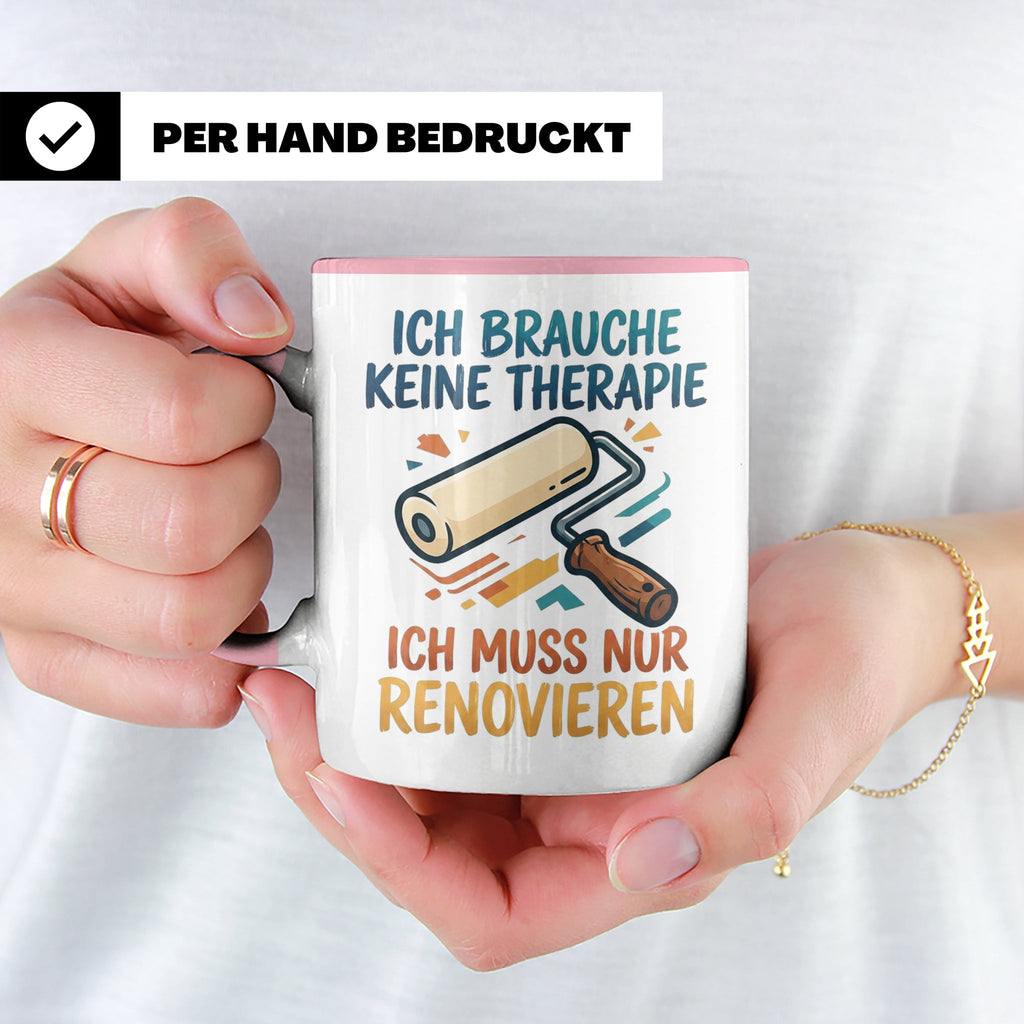 Renovieren Tasse mit Spruch Ich brauche keine Therapie | Ges – Rosa [farbe:rosa]