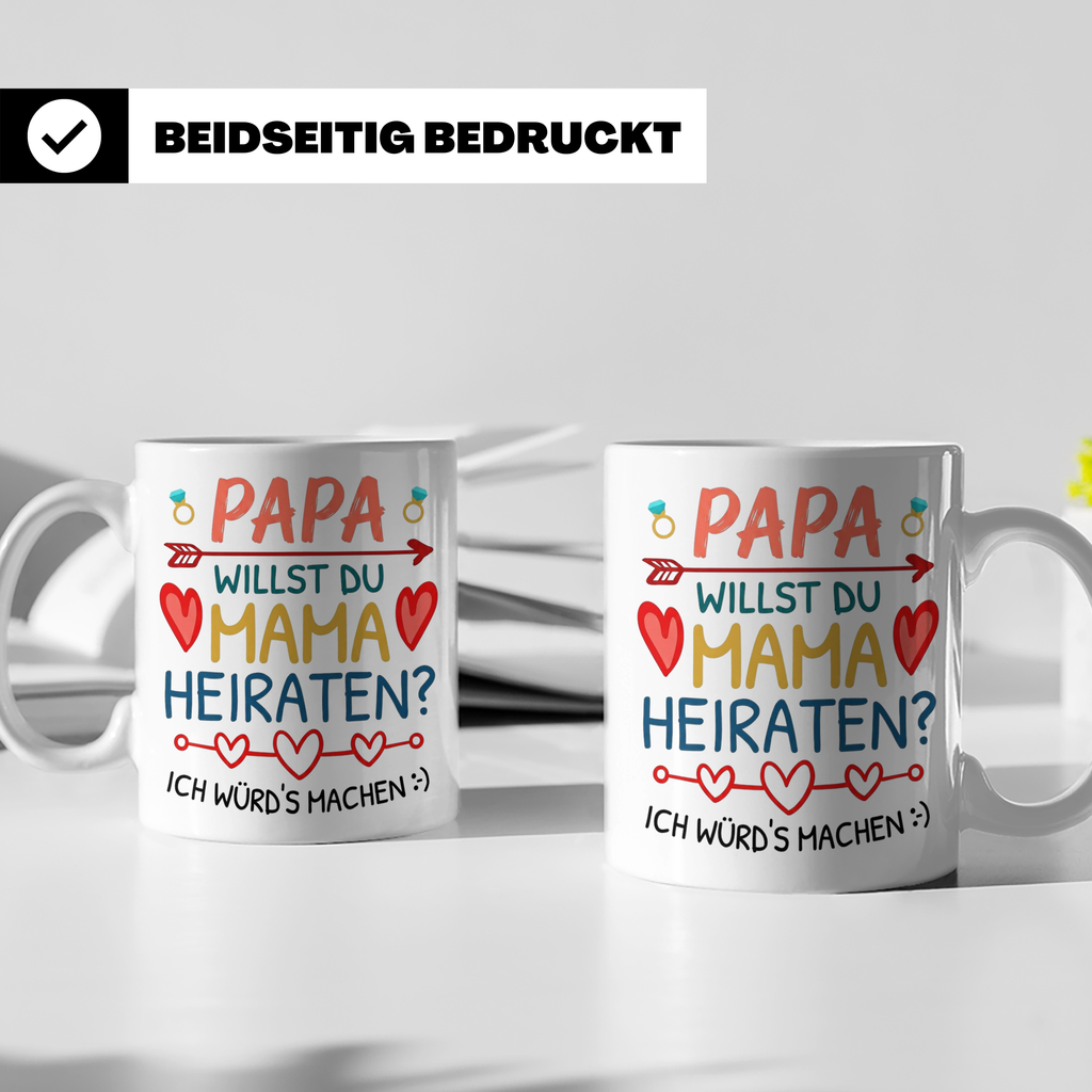 Heiratsantrag Papa von Kind Tasse, Willst du Mama heiraten?  – Weiß [farbe:weiß]