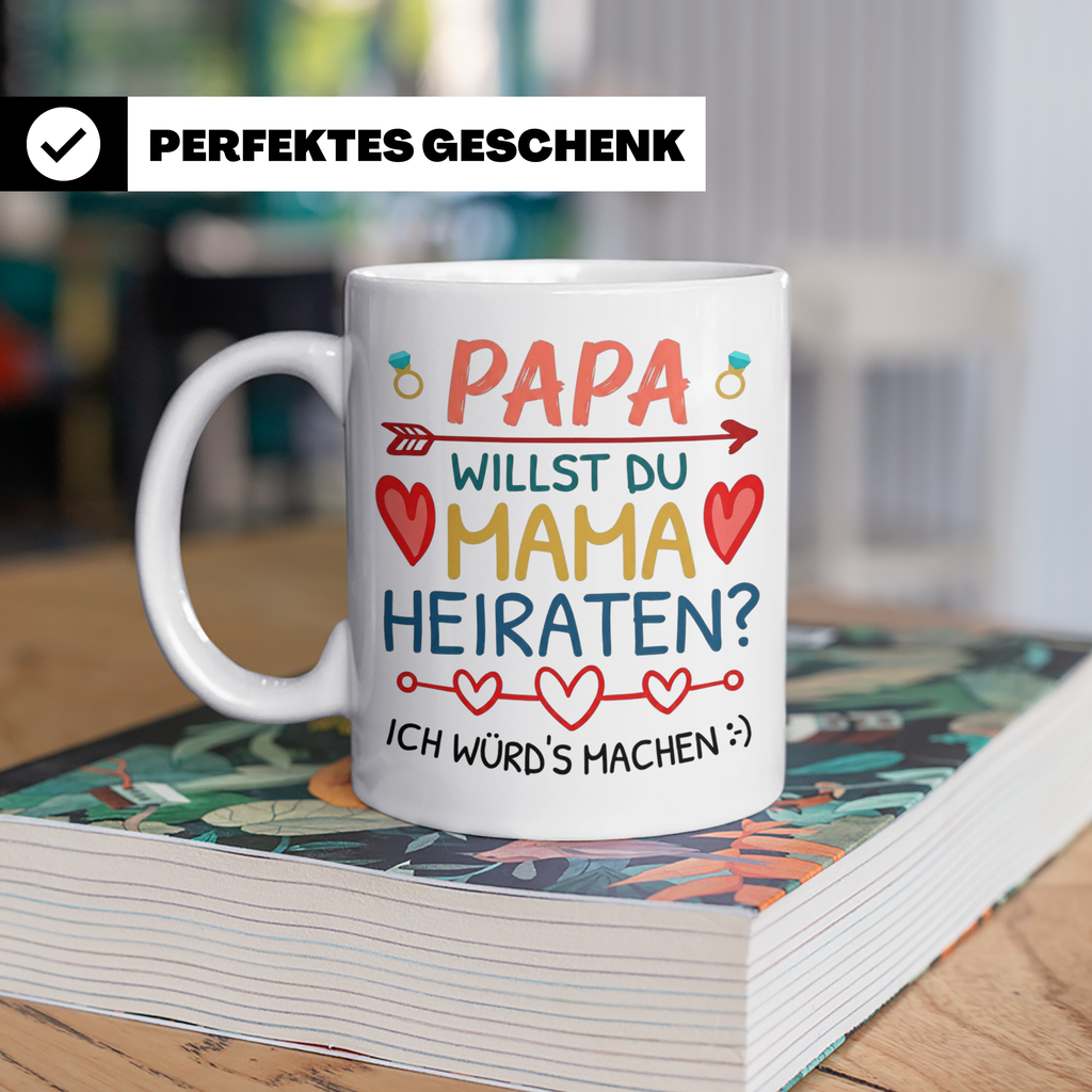 Heiratsantrag Papa von Kind Tasse, Willst du Mama heiraten?  – Weiß [farbe:weiß]