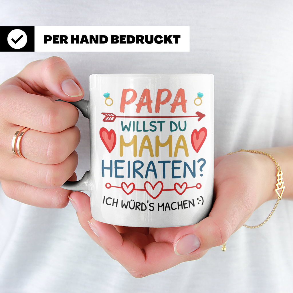 Heiratsantrag Papa von Kind Tasse, Willst du Mama heiraten?  – Weiß [farbe:weiß]