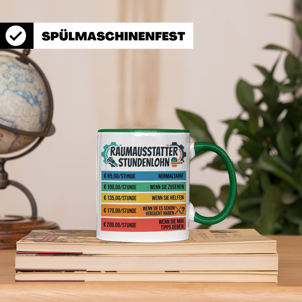 Raumausstatter Stundenlohn Tasse, lustiger Handwerker Spruch – Grün [farbe:grün]