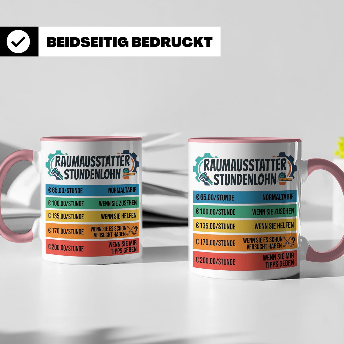 Raumausstatter Stundenlohn Tasse, lustiger Handwerker Spruch – Rosa [farbe:rosa]
