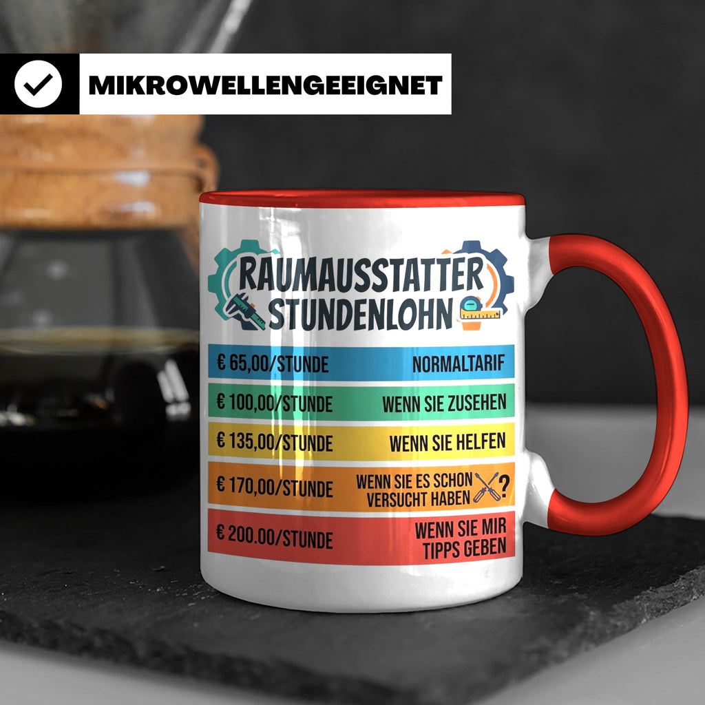 Raumausstatter Stundenlohn Tasse, lustiger Handwerker Spruch – Rot [farbe:rot]