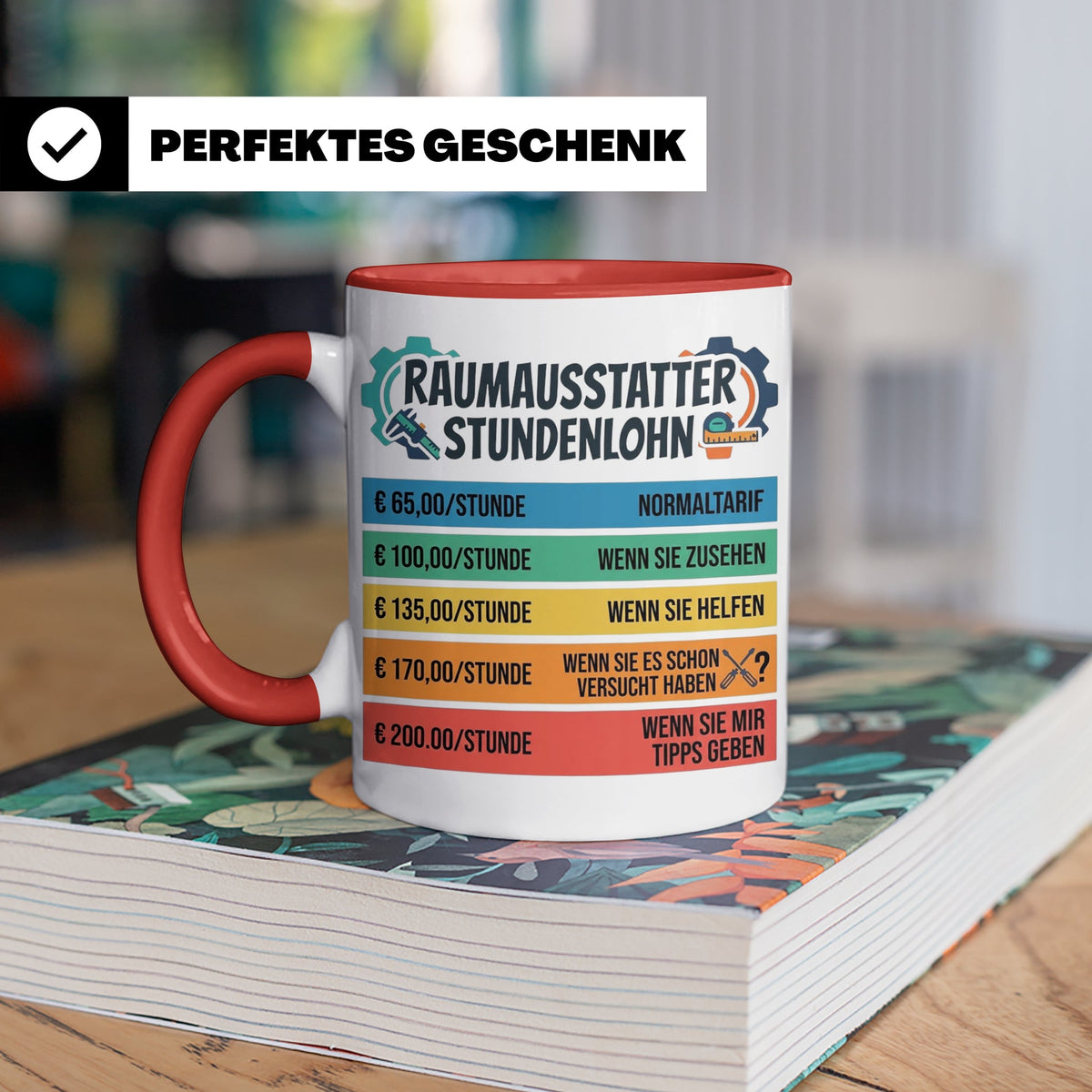 Raumausstatter Stundenlohn Tasse, lustiger Handwerker Spruch – Rot [farbe:rot]