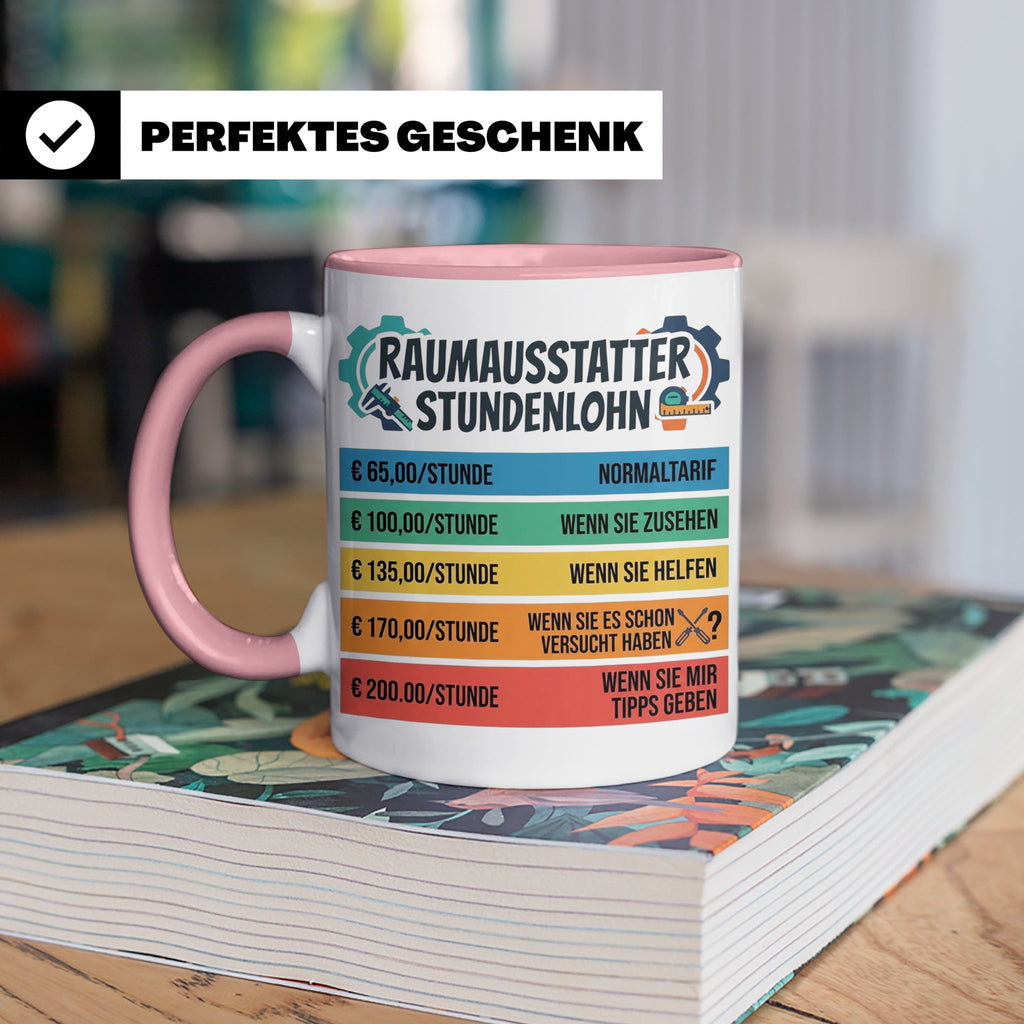 Raumausstatter Stundenlohn Tasse, lustiger Handwerker Spruch – Rosa [farbe:rosa]