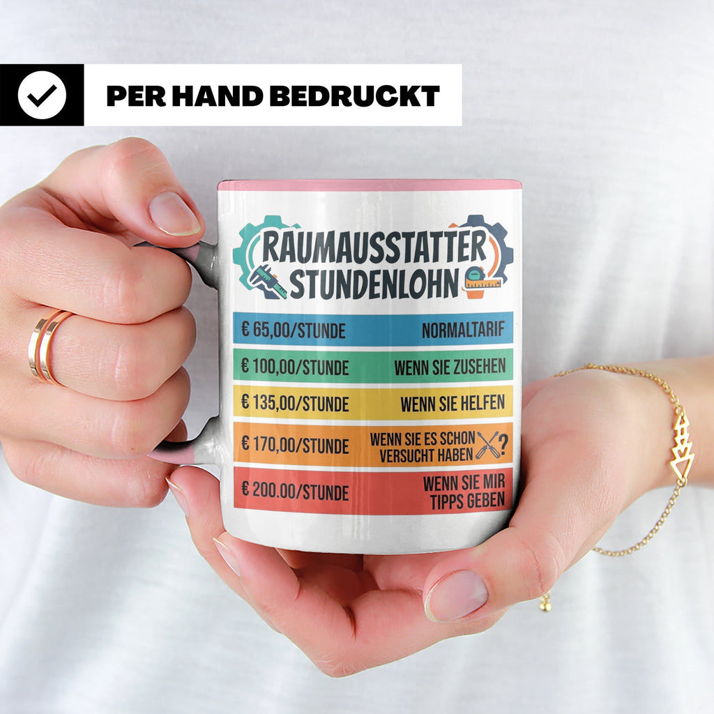 Raumausstatter Stundenlohn Tasse, lustiger Handwerker Spruch – Rosa [farbe:rosa]