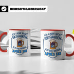 Après Ski Tasse mit Spruch Ich kann nicht Skifahren. Geschen – Rot [farbe:rot]