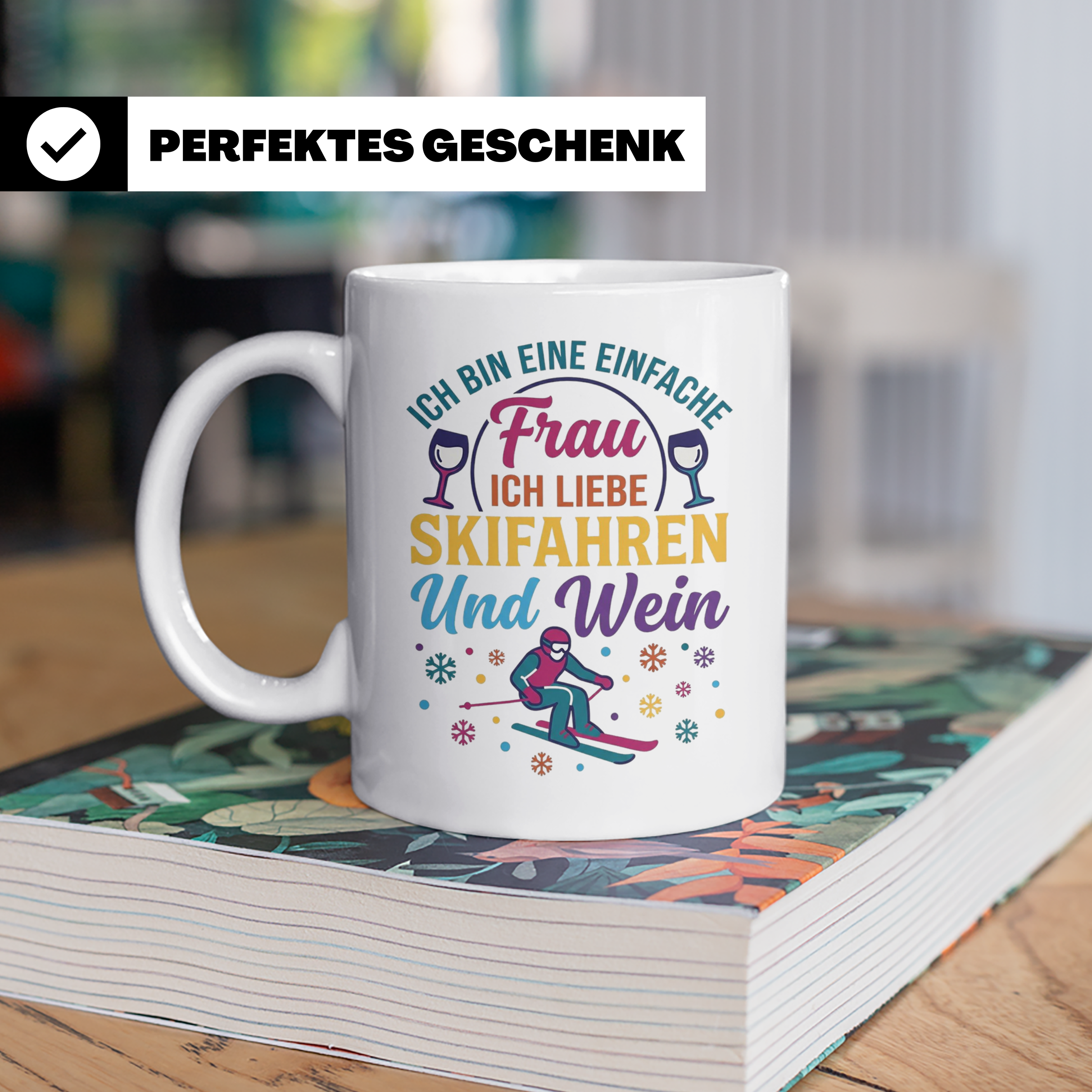 Skifahren Tasse mit Spruch 'Einfache Frau' liebt Wein & Pist – Weiß [farbe:weiß]