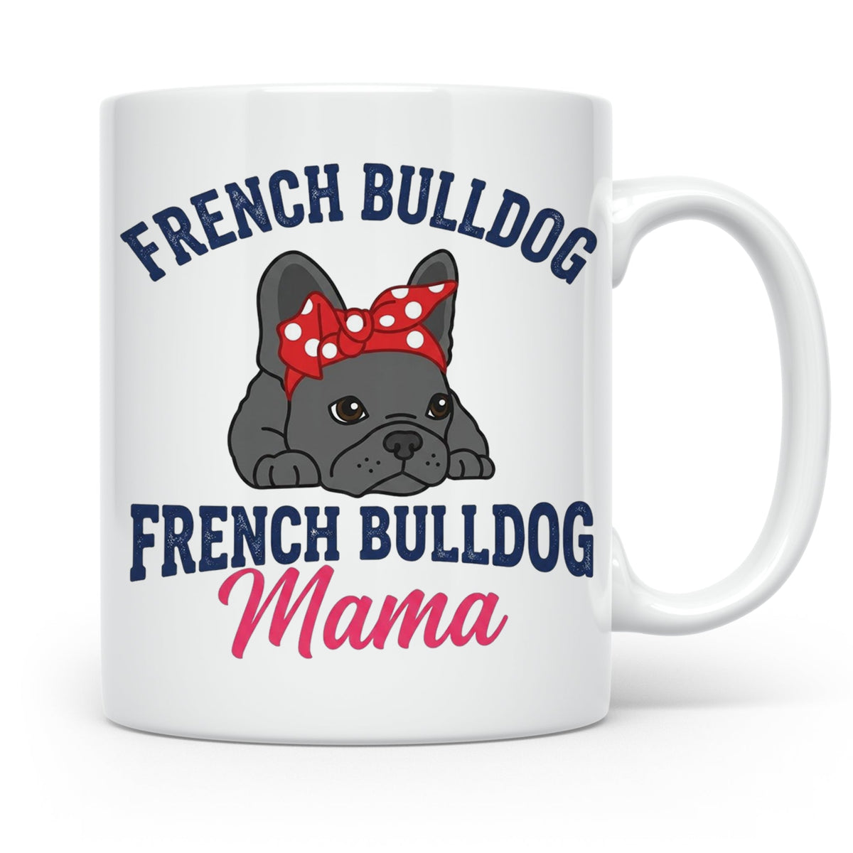 Französische Bulldogge Tasse für Mama, Frenchie Frauchen Ges – Weiß [farbe:weiß]
