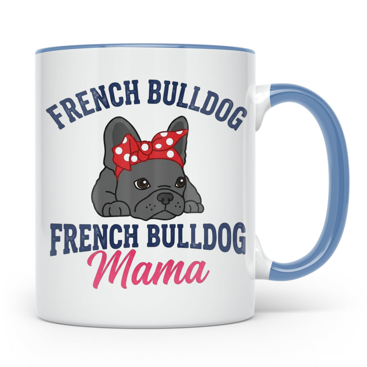 Französische Bulldogge Tasse für Mama, Frenchie Frauchen Ges – Blau [farbe:blau]