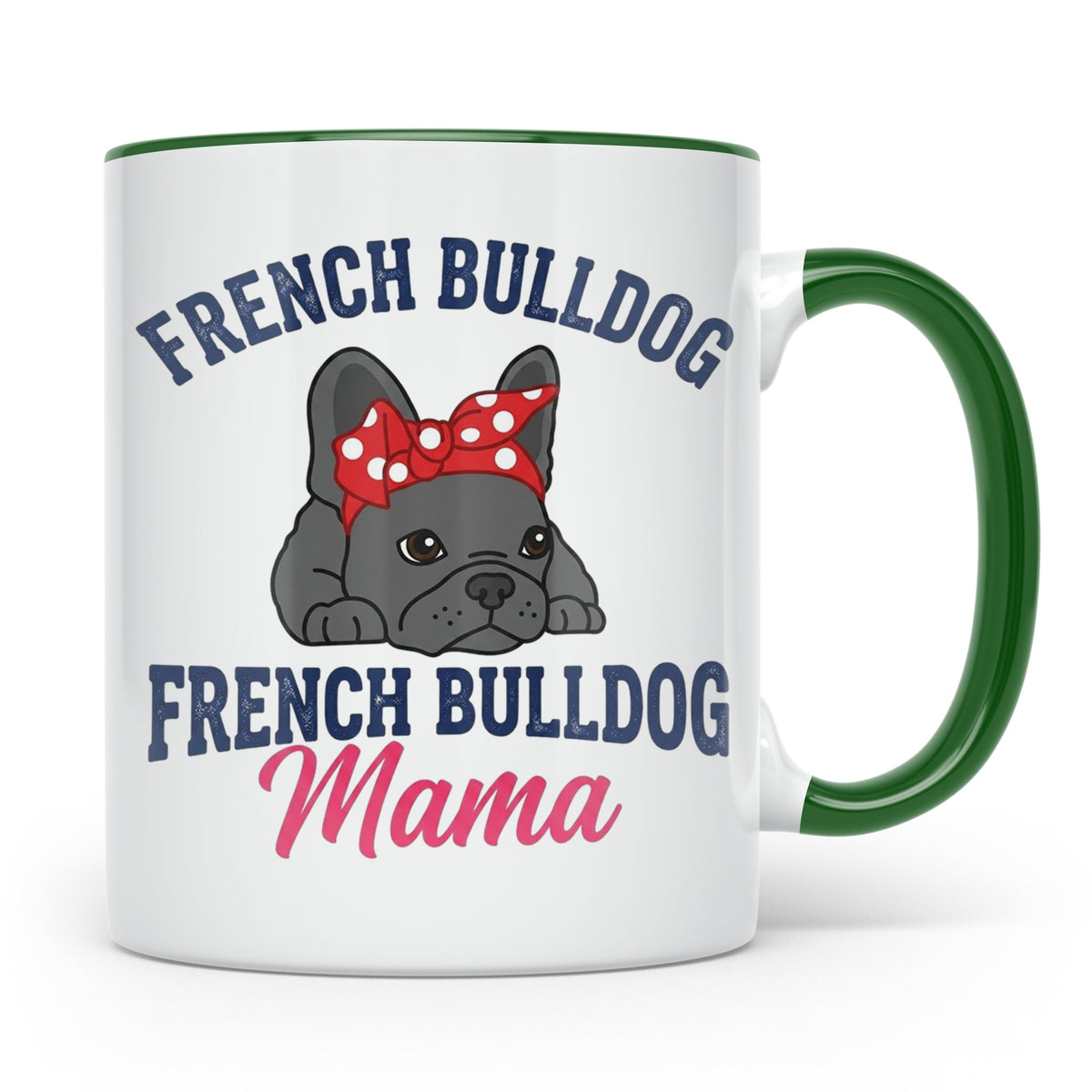 Französische Bulldogge Tasse für Mama, Frenchie Frauchen Ges – Grün [farbe:grün]