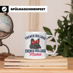 Französische Bulldogge Tasse für Mama, Frenchie Frauchen Ges – Weiß [farbe:weiß]