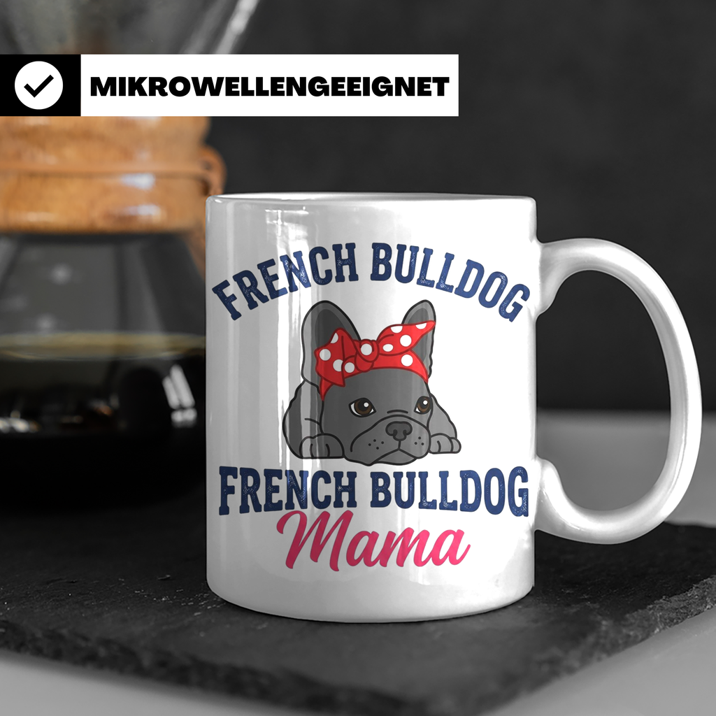 Französische Bulldogge Tasse für Mama, Frenchie Frauchen Ges – Weiß [farbe:weiß]