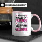 Kollegen Tasse mit Spruch: Wenn aus Kollegen Freunde werden, Arbeitskollegin, Jobwechsel Geschenkidee, Büro Kollegenabschied