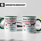 Labrador Tasse mit Spruch Hundesabber ist Labrador Glitzer.  – Grün [farbe:grün]
