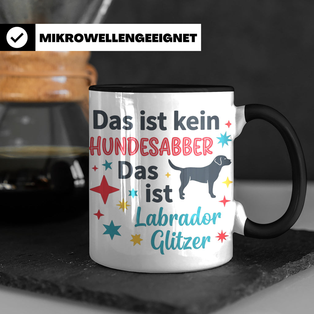 Labrador Tasse mit Spruch Hundesabber ist Labrador Glitzer.  – Schwarz [farbe:schwarz]