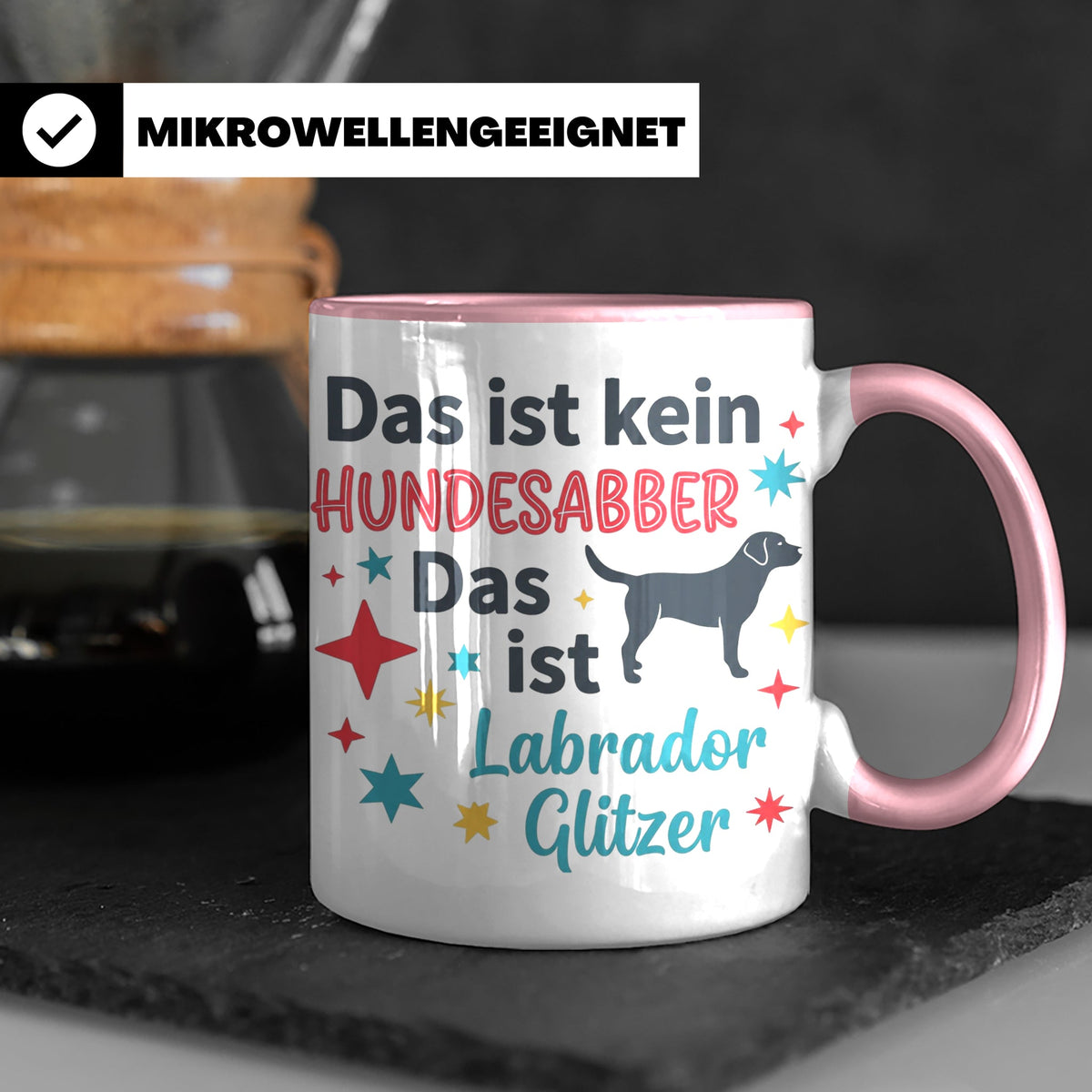 Labrador Tasse mit Spruch Hundesabber ist Labrador Glitzer.  – Rosa [farbe:rosa]