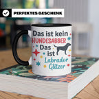 Labrador Tasse mit Spruch Hundesabber ist Labrador Glitzer.  – Schwarz [farbe:schwarz]