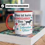 Labrador Tasse mit Spruch Hundesabber ist Labrador Glitzer.  – Rot [farbe:rot]