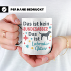 Labrador Tasse mit Spruch Hundesabber ist Labrador Glitzer.  – Weiß [farbe:weiß]