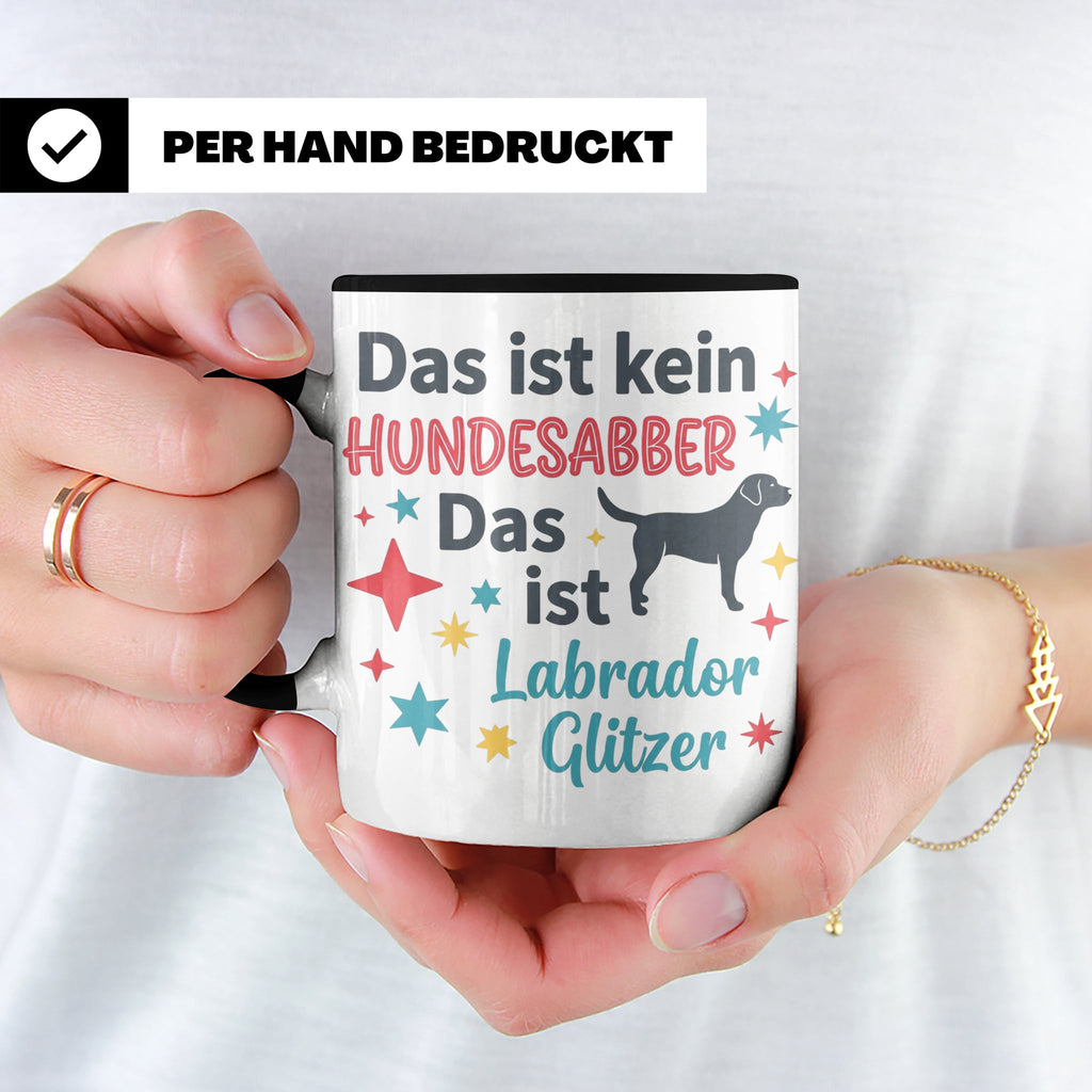 Labrador Tasse mit Spruch Hundesabber ist Labrador Glitzer.  – Schwarz [farbe:schwarz]