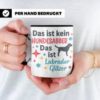 Labrador Tasse mit Spruch Hundesabber ist Labrador Glitzer.  – Schwarz [farbe:schwarz]