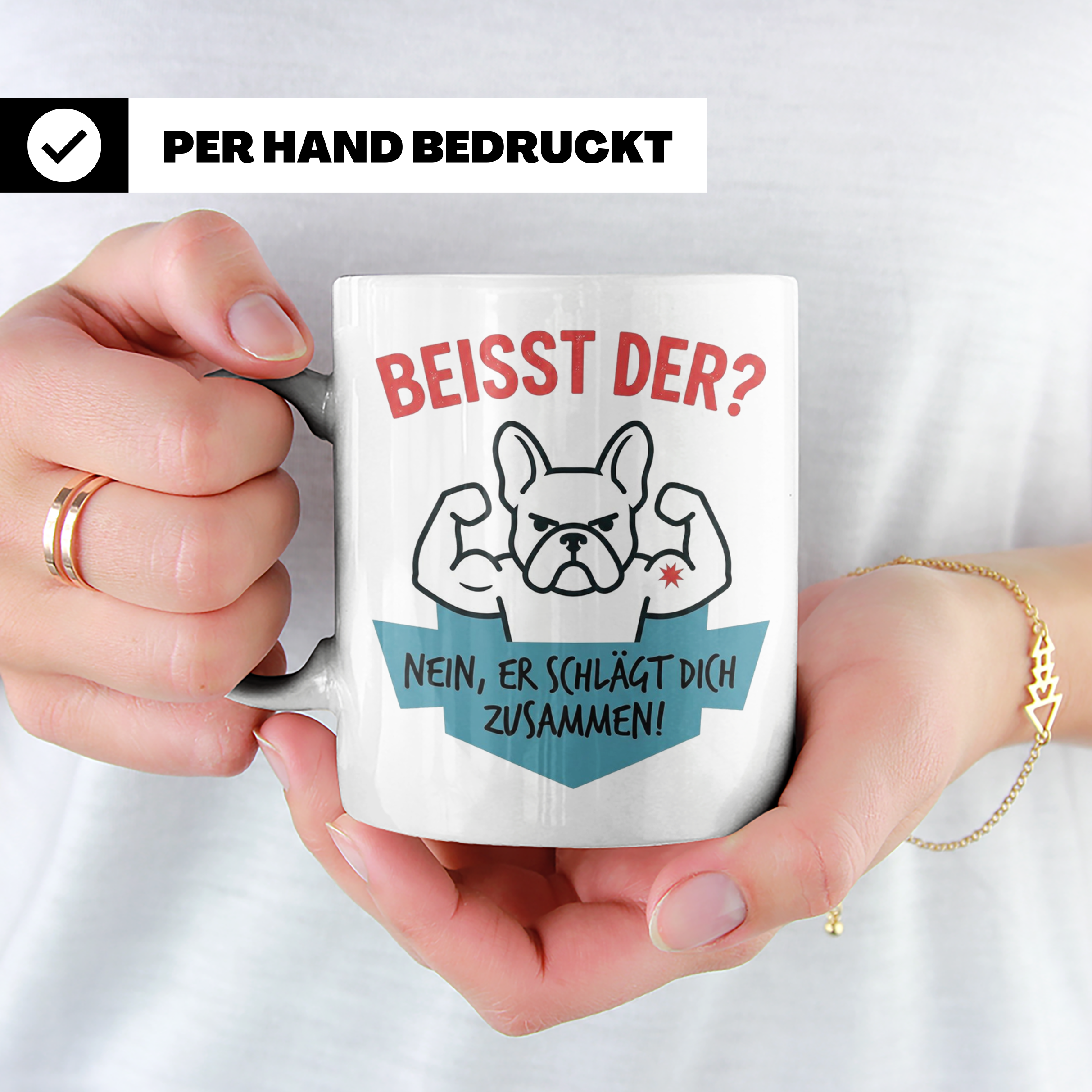 Französische Bulldogge Tasse mit Spruch Beisst der? Nein er  – Weiß [farbe:weiß]