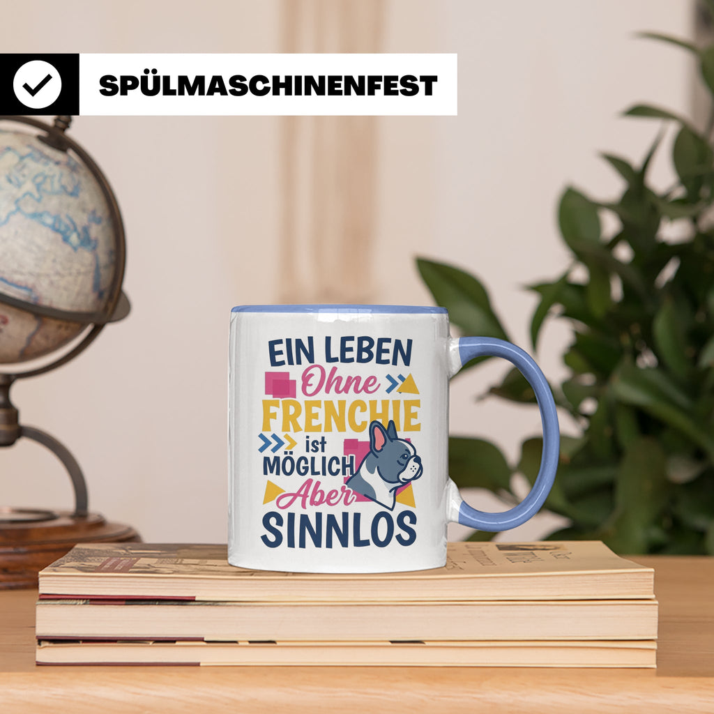 Frenchie Tasse mit Spruch Leben ohne Frenchie sinnlos, Gesch – Blau [farbe:blau]