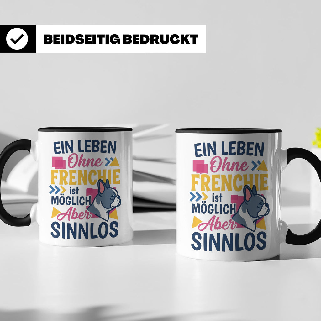 Frenchie Tasse mit Spruch Leben ohne Frenchie sinnlos, Gesch – Schwarz [farbe:schwarz]