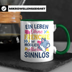 Frenchie Tasse mit Spruch Leben ohne Frenchie sinnlos, Gesch – Grün [farbe:grün]